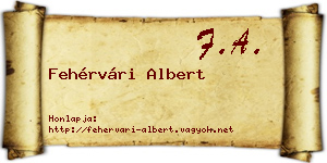 Fehérvári Albert névjegykártya